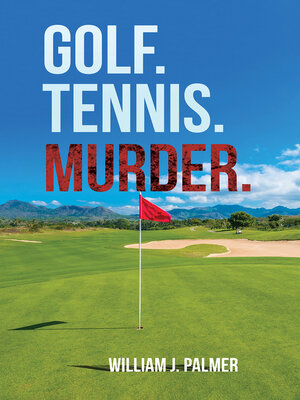 cover image of Golf. Tennis. Murder.